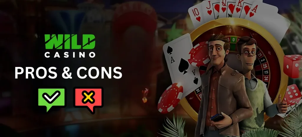 Wild Casino: Pros and Cons